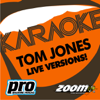 Zoom Karaoke - Tom Jones - Live Versions - Zoom Karaoke