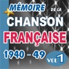 Mémoire De La Chanson Française De 1940 A 1949 - Vol1