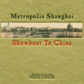 Metropolis Shanghai - Showboat to China artwork