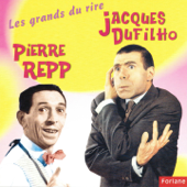 Les grands du rire : Pierre Repp, Jacques Dufilho - Pierre Repp & Jacques Dufilho