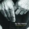 Stream & download By Thy Mercy: Indelible Grace Acoustic