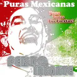 Puras Mexicanas (Deluxe Versión) - Pedro Infante