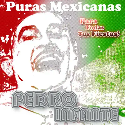 Puras Mexicanas (Deluxe Versión) - Pedro Infante