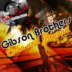 Cuba and Beyond - [The Dave Cash Collection] by Gibson Brothers album reviews, ratings, credits