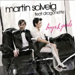 Boys & Girls (feat. Dragonette) - Martin Solveig