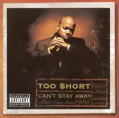 Can't Stay Away by Too $hort album reviews, ratings, credits
