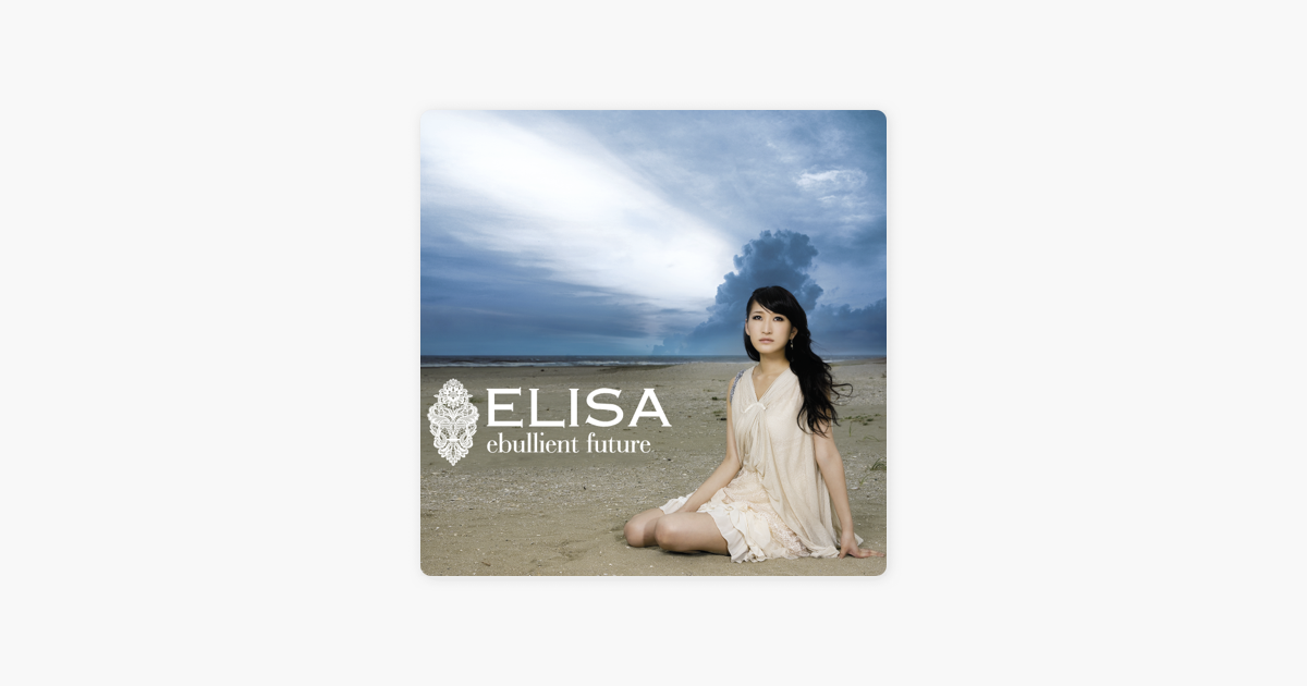Ebullient Future Ep By Elisa On Apple Music
