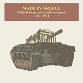 Made In Greece / Political Songs and Sound Documents / Recordings 1967-1974 artwork