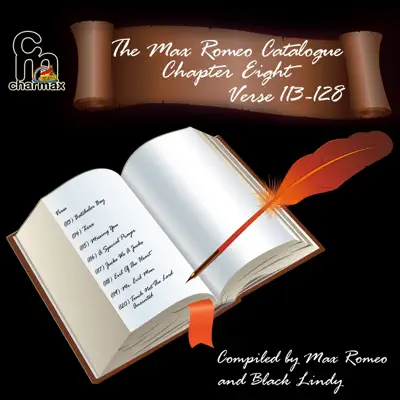The Max Romeo Catalogue - Chapter 8, Verse 113-128 - Max Romeo The Max Romeo Catalogue - Chapter 8, Verse 113-128 - Max Romeo
