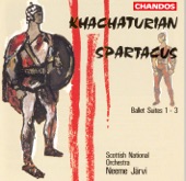 Khachaturian: Spartacus Ballet Suites Nos. 1-3