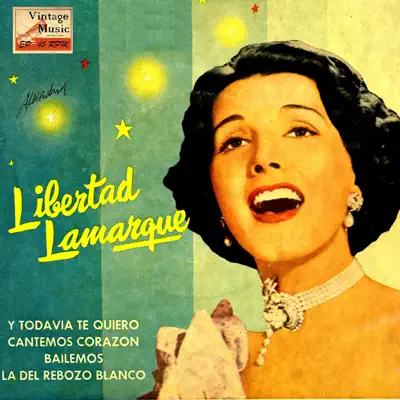 Vintage Tango Nº 16 - EPs Collectors "Y Todavía Te Quiero" - Libertad Lamarque Vintage Tango Nº 16 - EPs Collectors "Y Todavía Te Quiero" - Libertad Lamarque