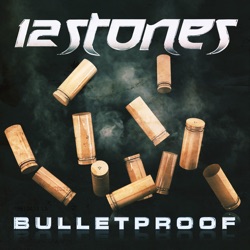 12 Stones - Bulletproof