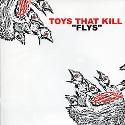 Flys - EP - Toys That Kill Flys - EP - Toys That Kill
