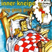 Inner Kneipe - Ging Gang Goolly (Maxi Version)