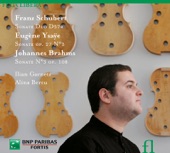 Schubert: Sonate Duo, D 574 - Ysaÿe: Sonate No. 3, Op. 27 - Brahms: Sonate No. 3, Op. 108