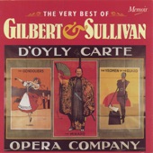 The Very Best of Gilbert and Sullivan: Music from The Gondoliers, The Pirates of Penzance, The Mikado, The Yeomen of the Guard, Iolanthe... artwork