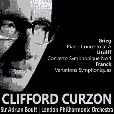 Gieg: Piano Concerto in A - Litolff: Concerto Symphonique No. 4 - Franck: Variations Symphoniques - London Philharmonic Orchestra
