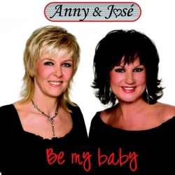 Anny Schilder & Jose Hoebee - Be My Baby