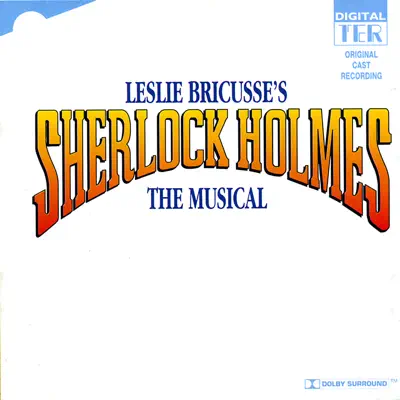 Sherlock Holmes - The Musical (Original Cast Recording) - Leslie Bricusse Sherlock Holmes - The Musical (Original Cast Recording) - Leslie Bricusse