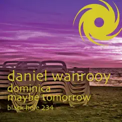 Dominica / Maybe Tomorrow - EP by Daniël Wanrooy album reviews, ratings, credits