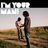 I'm Your Man - Single