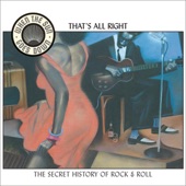 When the Sun Goes Down, Vol. 4: That's All Right - The Secret History of Rock 'n' Roll artwork