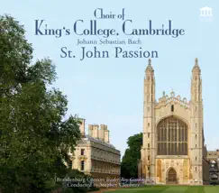 Bach: St John Passion, BWV 245 by The Choir of King's College, Cambridge, Sir Stephen Cleobury & Brandenburg Consort album reviews, ratings, credits