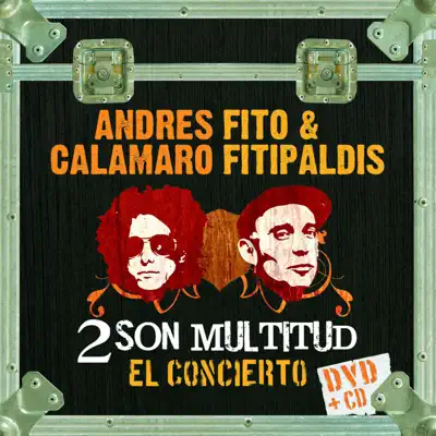 Andres Calamaro & Fito & Fitipaldis: 2 Son Multitud (Vivo) - Andrés Calamaro