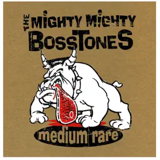 baixar álbum The Mighty Mighty BossToneS - Medium Rare