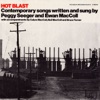 Hot Blast: Contemporary Songs Written and Sung By Peggy Seeger and Ewan MacColl