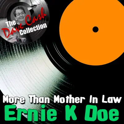 More Than Mother-In-Law - [The Dave Cash Collection] - Ernie K-Doe
