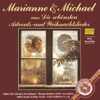 Marianne & Michael singen die schönsten Advents und Weihnachtslieder