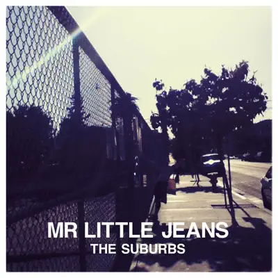 The Suburbs - Single - Mr. Little Jeans