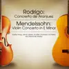 Rodrigo: Concierto de Aranjuez - Mendelssohn: Violin Concerto album lyrics, reviews, download