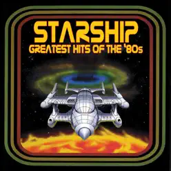 Greatest Hits of the '80s - Starship
