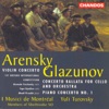 Arensky: Violin Concerto & Glazunov: Concerto Ballata, Piano Concerto No. 1