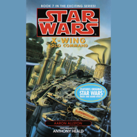 Aaron Allston - Star Wars: The X-Wing Series, Volume 7: Solo Command artwork