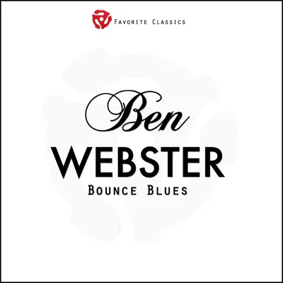Bounce Blues - Ben Webster Bounce Blues - Ben Webster