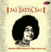 Jai Satya Sai (Divine Chantings of Shri Satya Sai)