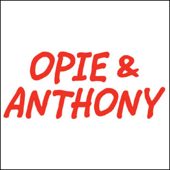 Opie & Anthony, October 7, 2009 - Opie & Anthony