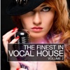 The Finest in Vocal House , Vol. 2
