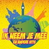 Ik Neem Je Mee En Andere Hits, 2012