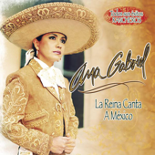La Reina Canta a México - Ana Gabriel