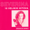 18 Velikih Hitova - Severina