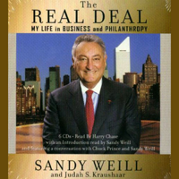 Sandy Weill and Judah S. Kraushaar - The Real Deal: My Life in Business and Philanthropy artwork