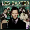 Les Baxter (Remixed by The Newton Brothers) album lyrics, reviews, download