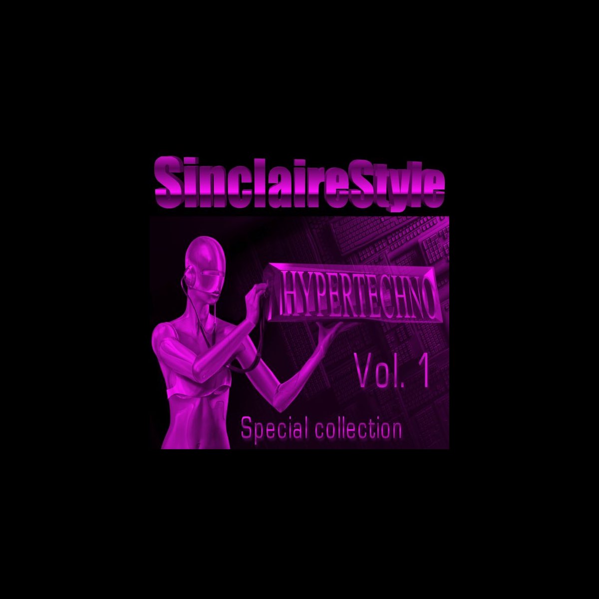 ‎ヴァリアス・アーティストの「sinclairestyle Hypertechno Special Collection Vol 1」をitunesで 