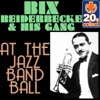 Bix Beiderbecke and His Gang - At the Jazz Band Ball