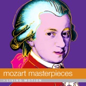 Mozart: Masterpieces (Classical music, Symphony No. 40, Don Giovanni, Rondo alla Turca, Divertimento, Lullaby, Piano Pieces), Living Motion artwork
