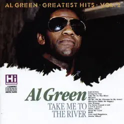 Take Me to the River - Greatest Hits, Vol. 2 - Al Green